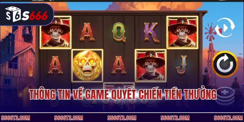 Thông tin về game quyết chiến tiền thưởng